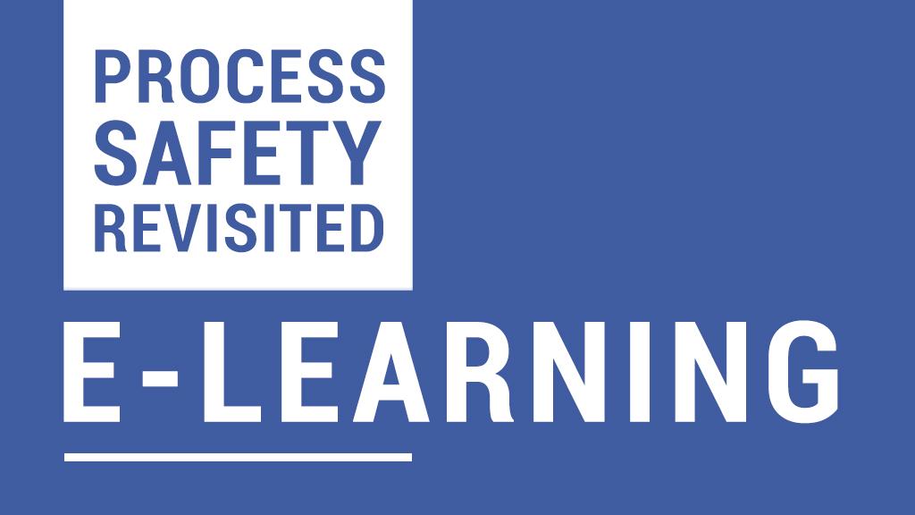 Process Safety Revisited E-Learning